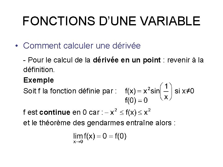 FONCTIONS D’UNE VARIABLE • Comment calculer une dérivée - Pour le calcul de la