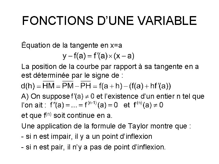 FONCTIONS D’UNE VARIABLE Équation de la tangente en x=a La position de la courbe