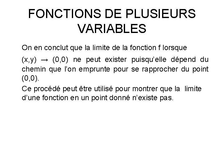 FONCTIONS DE PLUSIEURS VARIABLES On en conclut que la limite de la fonction f