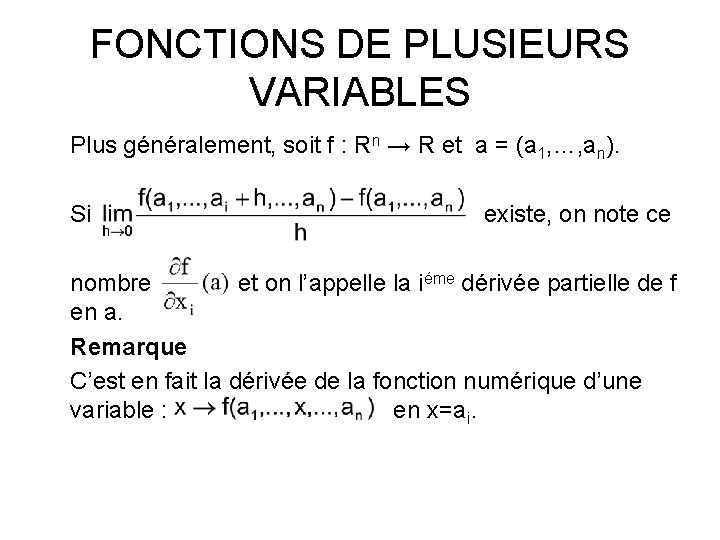 FONCTIONS DE PLUSIEURS VARIABLES Plus généralement, soit f : Rn → R et a