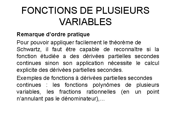 FONCTIONS DE PLUSIEURS VARIABLES Remarque d’ordre pratique Pour pouvoir appliquer facilement le théorème de