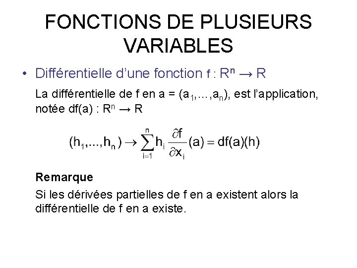 FONCTIONS DE PLUSIEURS VARIABLES • Différentielle d’une fonction f : Rn → R La