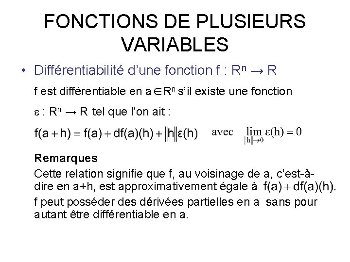 FONCTIONS DE PLUSIEURS VARIABLES • Différentiabilité d’une fonction f : Rn → R f