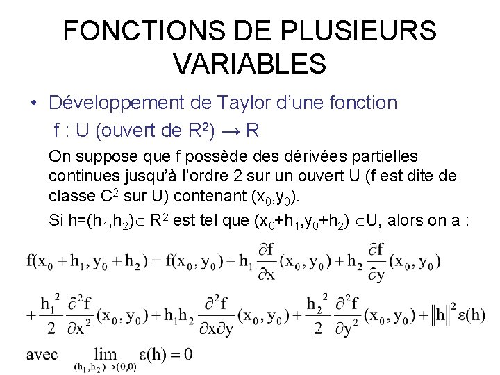 FONCTIONS DE PLUSIEURS VARIABLES • Développement de Taylor d’une fonction f : U (ouvert