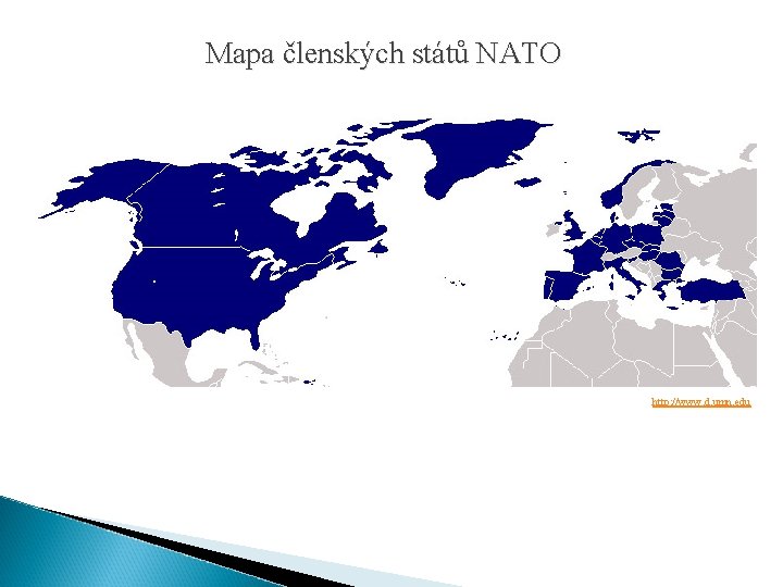 Mapa členských států NATO http: //www. d. umn. edu 