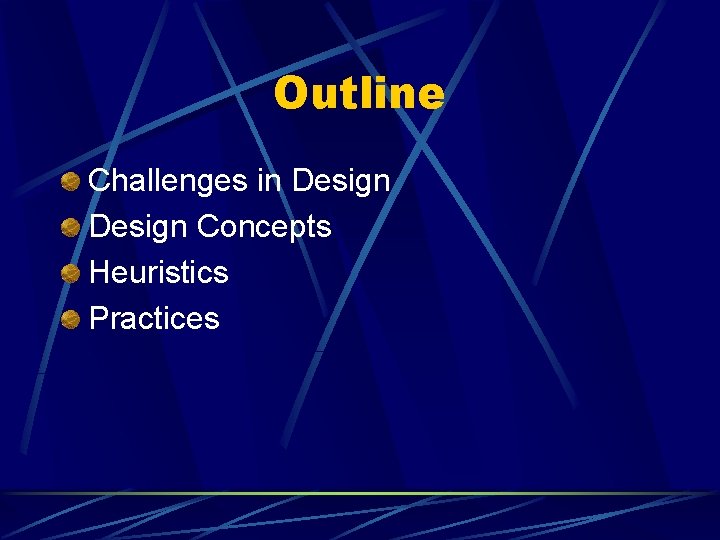 Outline Challenges in Design Concepts Heuristics Practices 