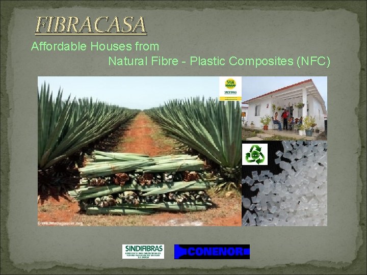 FIBRACASA Affordable Houses from Natural Fibre - Plastic Composites (NFC) 
