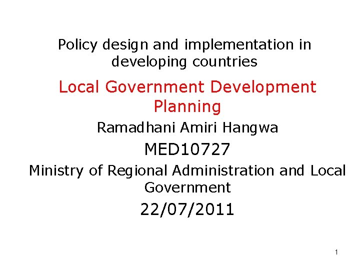 Policy design and implementation in developing countries Local
