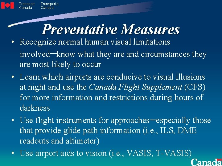 Transport Canada Transports Canada Preventative Measures • Recognize normal human visual limitations involved know