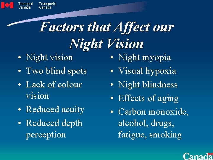 Transport Canada Transports Canada Factors that Affect our Night Vision • Night vision •