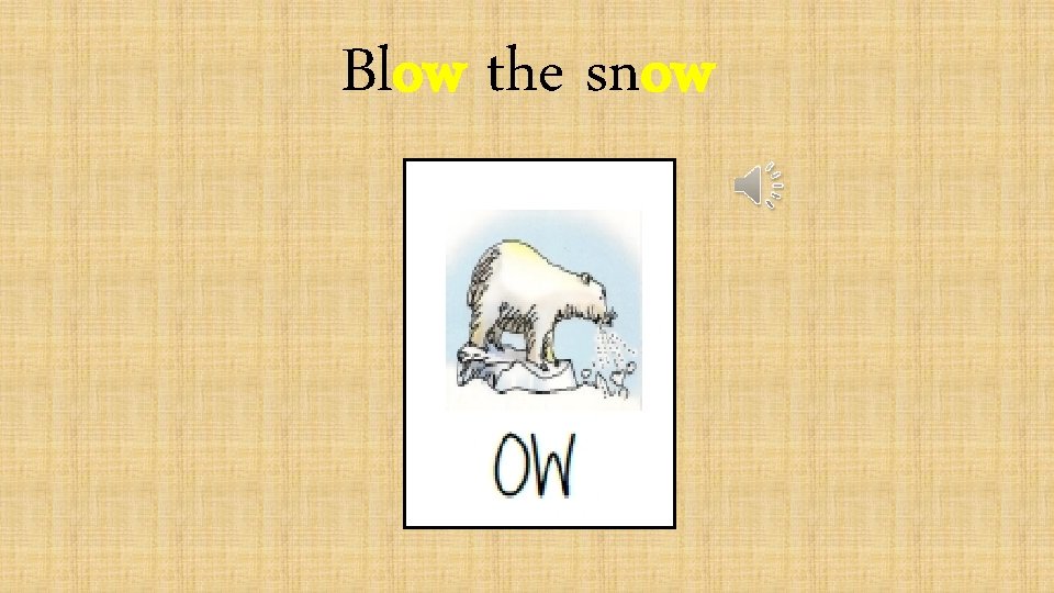 Blow the snow 