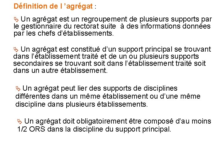 Définition de l ’agrégat : Un agrégat est un regroupement de plusieurs supports par