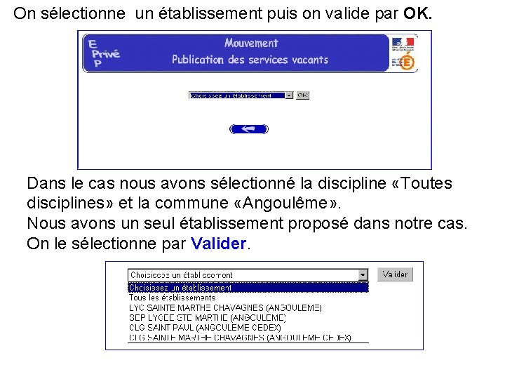 On sélectionne un établissement puis on valide par OK. . Dans le cas nous