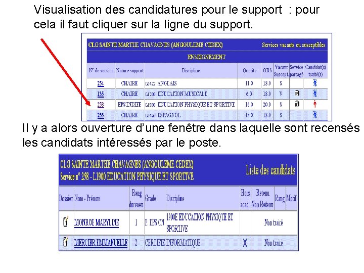 Visualisation des candidatures pour le support : pour cela il faut cliquer sur la