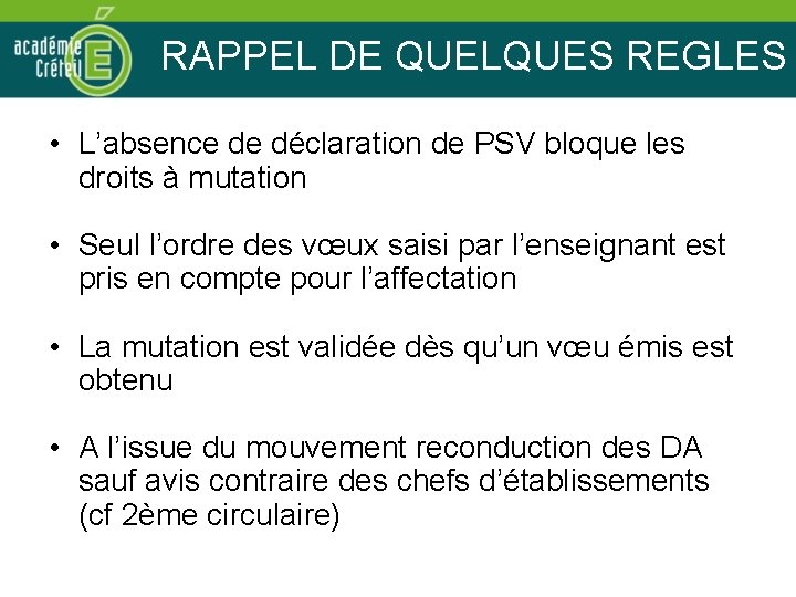 RAPPEL DE QUELQUES REGLES • L’absence de déclaration de PSV bloque les droits à