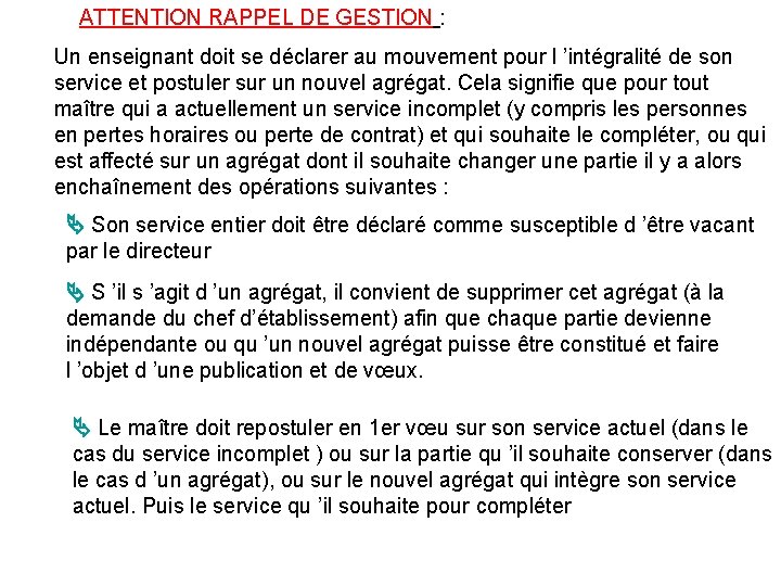 ATTENTION RAPPEL DE GESTION : Un enseignant doit se déclarer au mouvement pour l