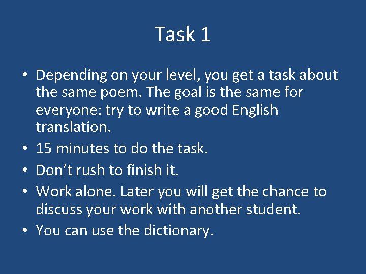 Task 1 • Depending on your level, you get a task about the same