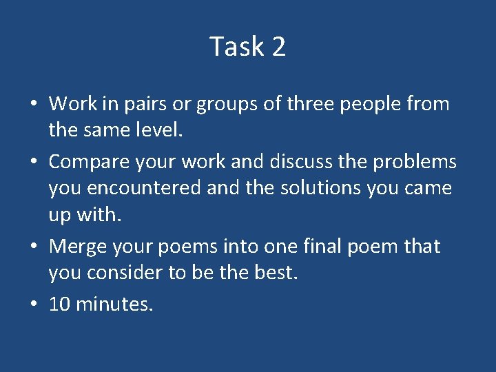 Task 2 • Work in pairs or groups of three people from the same