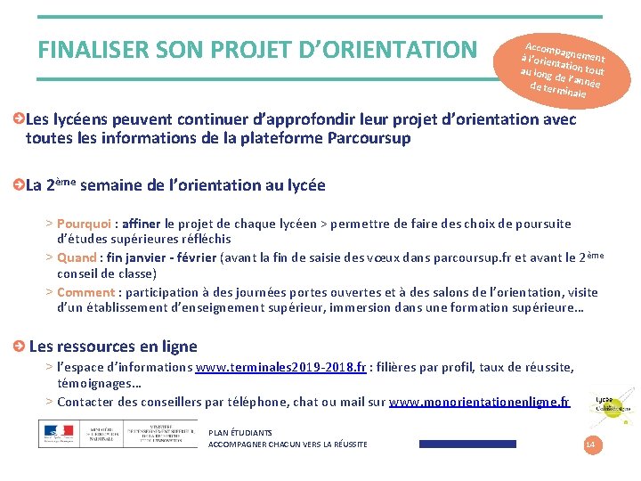 FINALISER SON PROJET D’ORIENTATION Accomp a à l’orien gnement tation t out au long