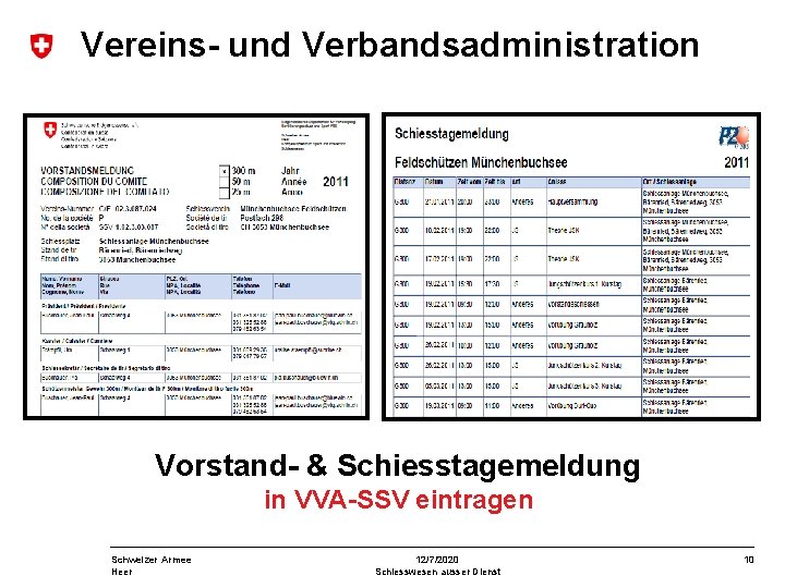 Vereins- und Verbandsadministration Vorstand- & Schiesstagemeldung in VVA-SSV eintragen Schweizer Armee Heer 12/7/2020 Schiesswesen