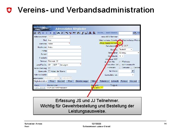 Vereins- und Verbandsadministration Erfassung JS und JJ Teilnehmer. Wichtig für Gewehrbestellung und Bestellung der