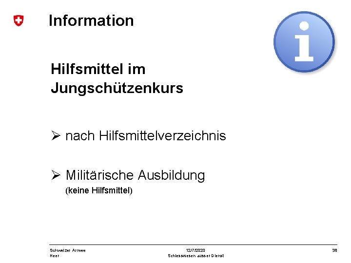 Information Hilfsmittel im Jungschützenkurs nach Hilfsmittelverzeichnis Militärische Ausbildung (keine Hilfsmittel) Schweizer Armee Heer 12/7/2020