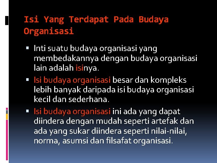 Isi Yang Terdapat Pada Budaya Organisasi Inti suatu budaya organisasi yang membedakannya dengan budaya