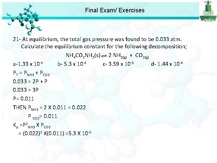 Final Exam/ Exercises 21 - At equilibrium, the total gas pressure was found to