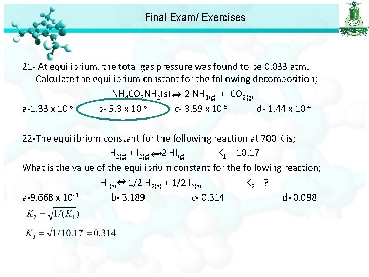 Final Exam/ Exercises 21 - At equilibrium, the total gas pressure was found to