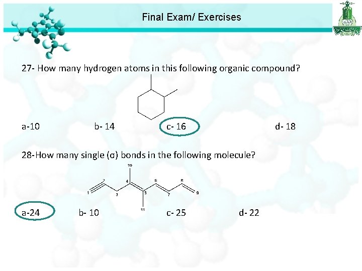Final Exam/ Exercises 27 - How many hydrogen atoms in this following organic compound?