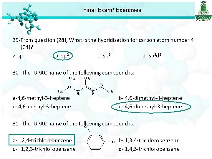 Final Exam/ Exercises 29 -From question (28), What is the hybridization for carbon atom