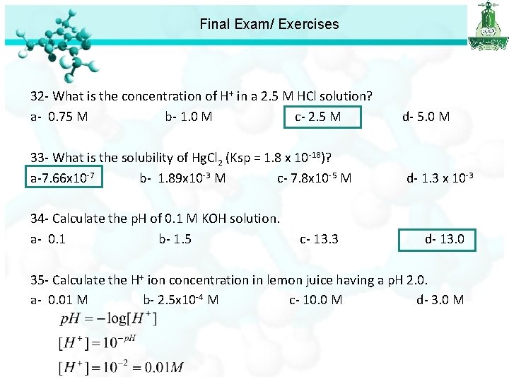 Final Exam/ Exercises 32 - What is the concentration of H+ in a 2.