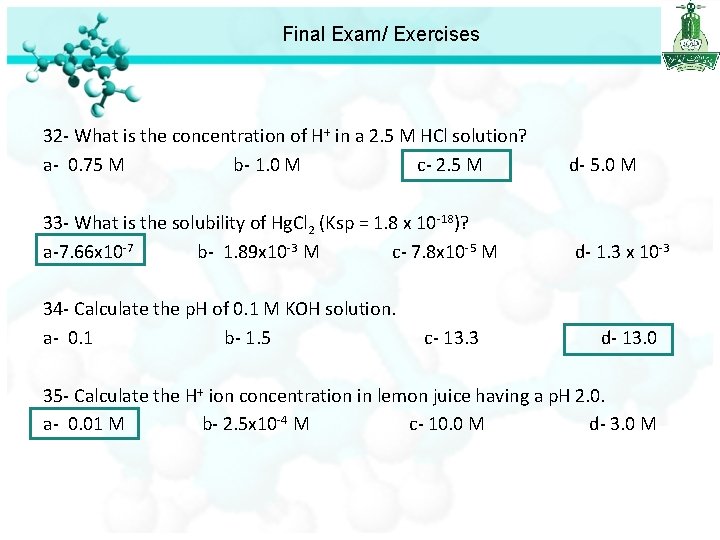 Final Exam/ Exercises 32 - What is the concentration of H+ in a 2.