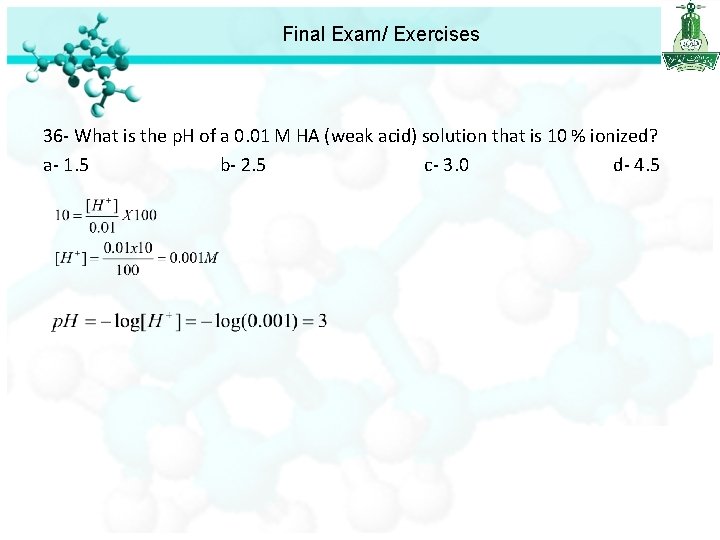 Final Exam/ Exercises 36 - What is the p. H of a 0. 01