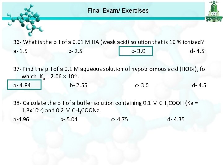 Final Exam/ Exercises 36 - What is the p. H of a 0. 01