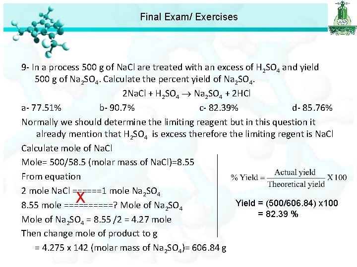 Final Exam/ Exercises 9 - In a process 500 g of Na. Cl are