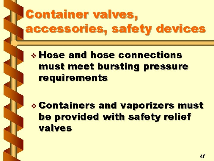 Container valves, accessories, safety devices v Hose and hose connections must meet bursting pressure