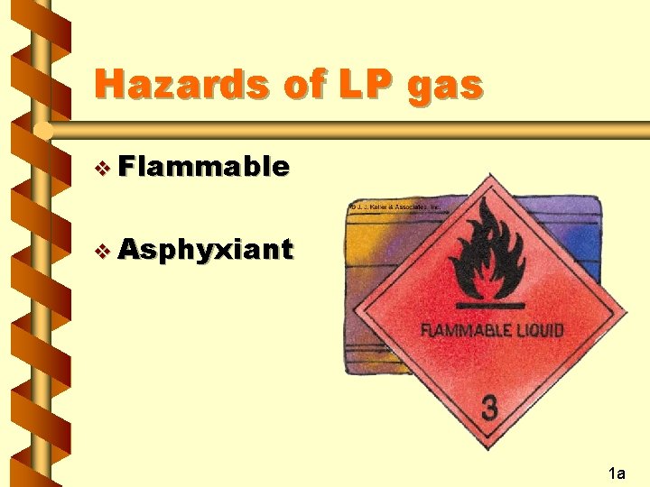 Hazards of LP gas v Flammable v Asphyxiant 1 a 
