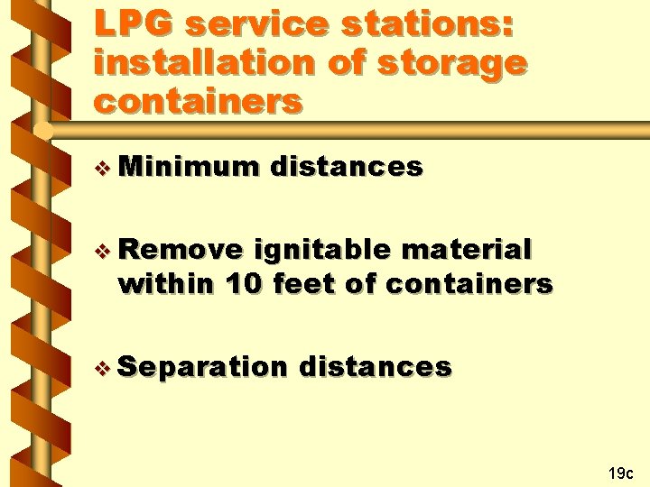 LPG service stations: installation of storage containers v Minimum distances v Remove ignitable material