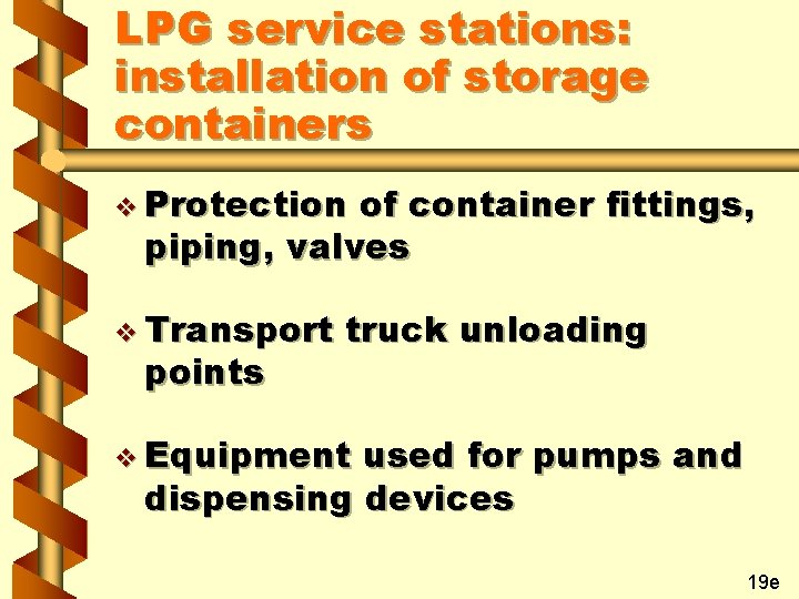 LPG service stations: installation of storage containers v Protection of container fittings, piping, valves