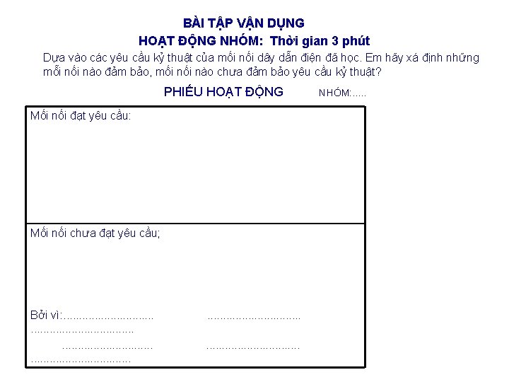 BÀI TẬP VẬN DỤNG HOẠT ĐỘNG NHÓM: Thời gian 3 phút Dựa vào các