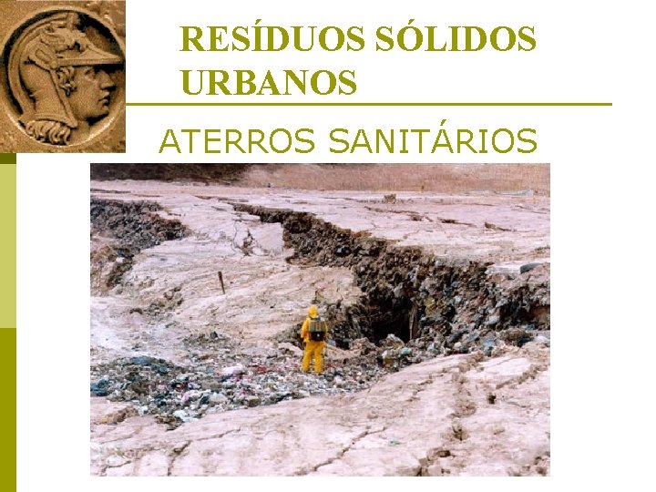 RESÍDUOS SÓLIDOS URBANOS ATERROS SANITÁRIOS 