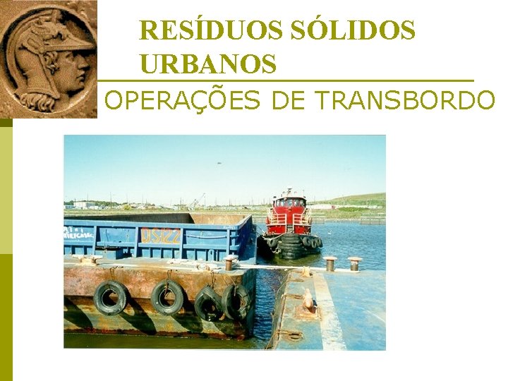 RESÍDUOS SÓLIDOS URBANOS OPERAÇÕES DE TRANSBORDO 