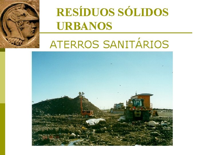 RESÍDUOS SÓLIDOS URBANOS ATERROS SANITÁRIOS 