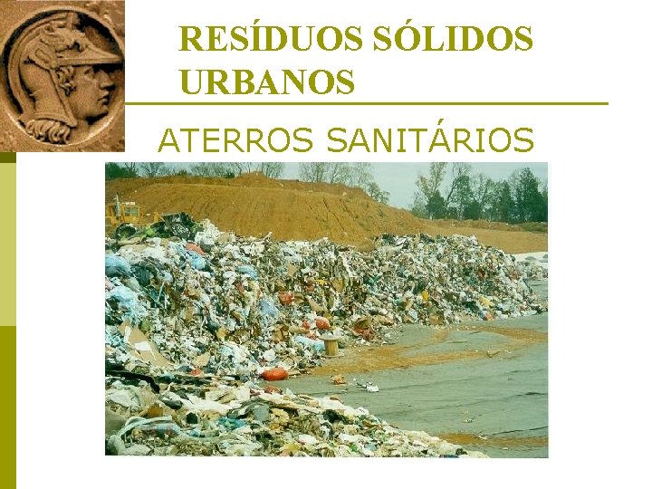 RESÍDUOS SÓLIDOS URBANOS ATERROS SANITÁRIOS 