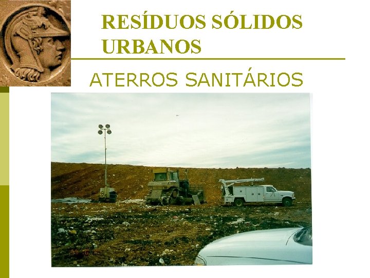 RESÍDUOS SÓLIDOS URBANOS ATERROS SANITÁRIOS 