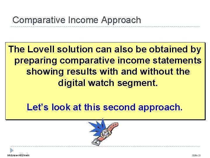 Comparative Income Approach The Lovell solution can also be obtained by preparing comparative income Comparative Income Approach The Lovell solution can also be obtained by preparing comparative income