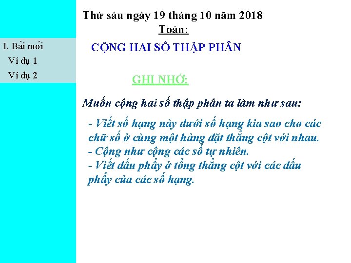 Thứ sáu ngày 19 tháng 10 năm 2018 Toán: I. Ba i mơ i