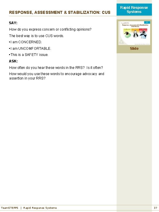 RESPONSE, ASSESSMENT & STABILIZATION: CUS Rapid Response Systems SAY: How do you express concern
