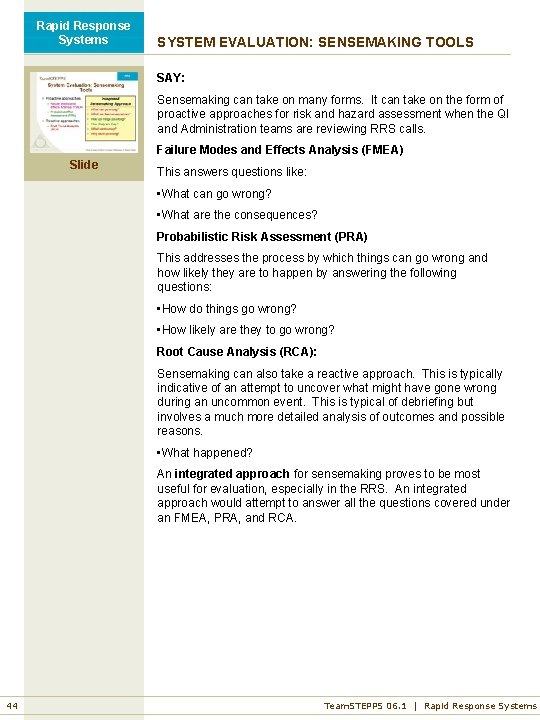 Rapid Response Systems SYSTEM EVALUATION: SENSEMAKING TOOLS SAY: Sensemaking can take on many forms.
